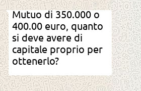 anticipo per mutuo di 350000 o 400000 euro
