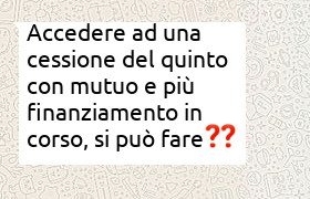 cesssione del quinto con mutuo e finanziamenti in corso