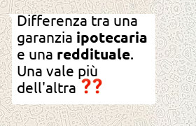 differenza garanzia ipotecaria e reddituale
