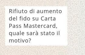 rifiuto aumento affidamento carta pass mastercard