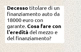 morte titolare finanziamento auto 18000 euro con garante