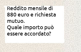 importo massimo per mutuo con un reddito di 880 euro al mese