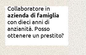 prestito per collaboratore in azienda di famiglia con dieci anni di anzianità