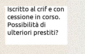nuovo prestito dopo iscrizione in crif e cessione del quinto