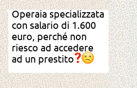Operaio donna reddito 1600 euro difficoltà accesso ad un prestito