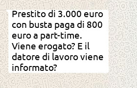 prestito di 3000 euro lavoratore a part time, datore di lavoro non lo spar�