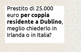 prestito 25000 euro coppia italiana residente a Dublino