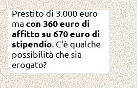 prestito 3000 euro con reddito di 670 euro (ma paga affito di 360 euor)