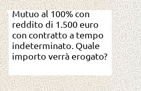 mutuo 100% con reddito 1500 euro contratto tempo indeterminato