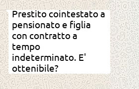prestito a pensionato cointestato con la figlia con contratto a tempo indeterminato