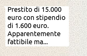 prestito 15.000 euro con 1.600 di stipendio, neoassunto, piccola azienda 