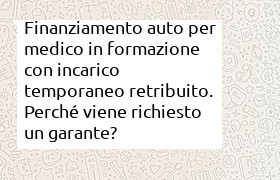 Finanziamento per una auto con maxi-rata per medico in formazione con incarico temporaneo retribuito