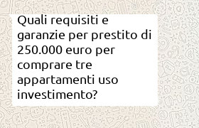 prestito 250000 per acquisto tre immobili pe rinvestimento