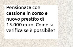 secondo prestito dopo cessione del quinto per pensionata con 1250 euro di pensione