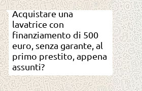 finanziamento di 500 euro per lavatrice a neossunto, senza garante, senza storico