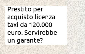 Prestito per acquisto licenza taxi da 120.000 euro. Servir� un garante?