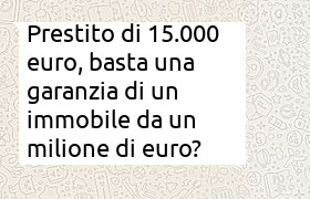 prestito di 15.000 euro garantito con un milione di euro di ipoteca