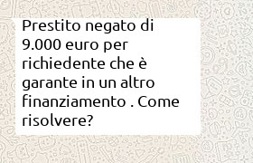 prestito di 9000 euro negato perché il richiedente è garante in un altro prestito